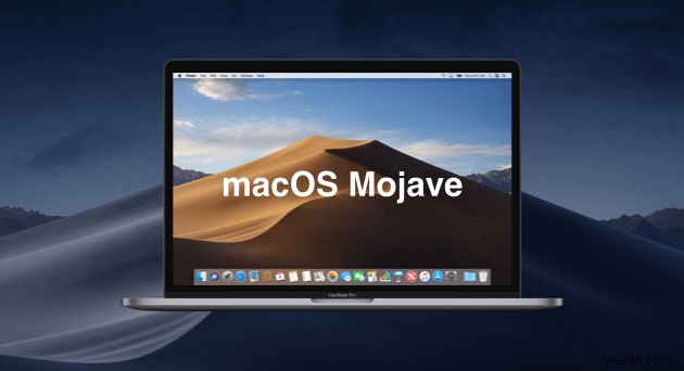 6 เคล็ดลับที่จะปรับปรุงประสบการณ์ MacOS Mojave ของคุณ