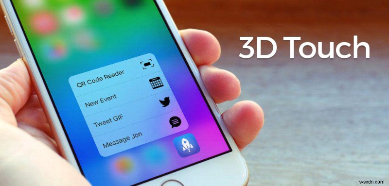 สัมผัส 3 มิติบน iPhone:รู้ทุกอย่างเกี่ยวกับมัน