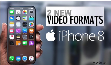 วิธีใช้รูปแบบวิดีโอใหม่ของ iPhone 8