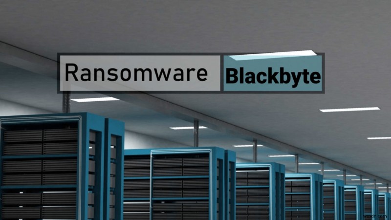 BlackByte Ransomware คืออะไรและจะป้องกันได้อย่างไร