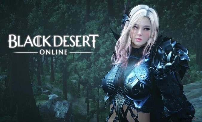 วิธีแก้ปัญหา Black Desert Online ขัดข้องบนพีซี 