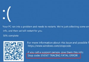 [การแก้ไขที่ได้ผล 100%]:ข้อผิดพลาดการติดตามเหตุการณ์ร้ายแรงใน Windows 10