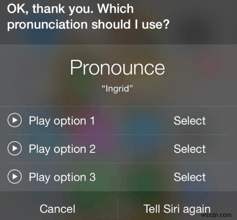 คุณสามารถเปลี่ยนวิธีการออกเสียงของ Siri ได้