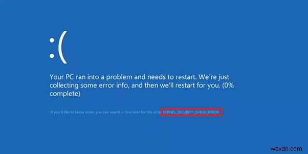 การแก้ไขด่วน 5 ประการสำหรับการตรวจสอบความปลอดภัยของเคอร์เนลล้มเหลว (ข้อผิดพลาด Blue Screen Windows 10)
