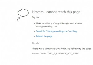 ข้อผิดพลาด INET_E_RESOURCE_NOT_FOUND Microsoft Edge ที่น่ารำคาญ:แก้ไขแล้ว!