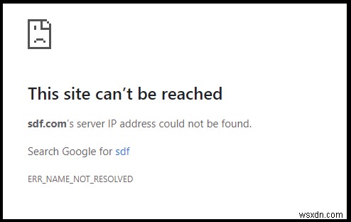 วิธีแก้ไขข้อผิดพลาด ERR_NAME_NOT_RESOLVED ใน Chrome บน Windows 10