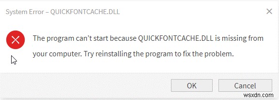 วิธีแก้ไข QuickFontCache.dll หายไป / ไม่พบข้อผิดพลาดในการดาวน์โหลด