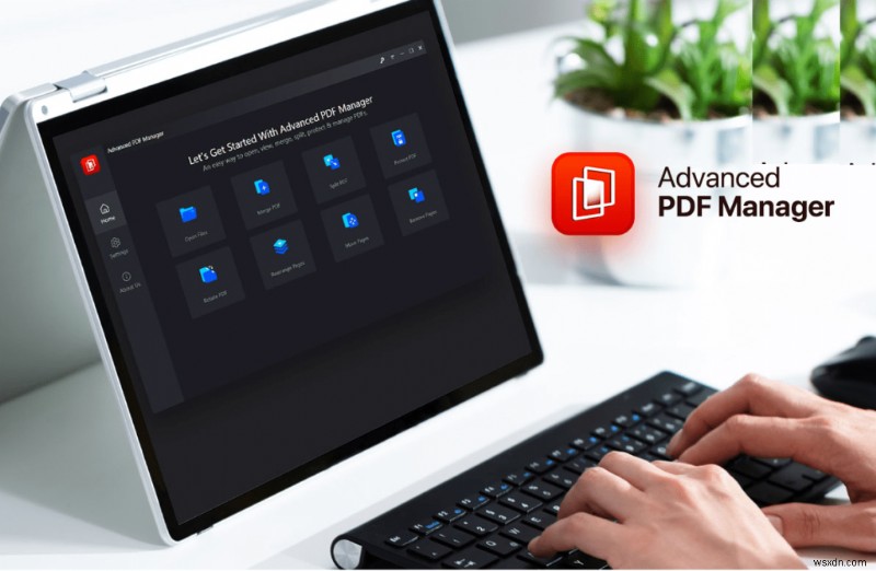 วิธีสร้าง PDF ที่แก้ไขไม่ได้โดยใช้โปรแกรมจัดการ PDF ขั้นสูง