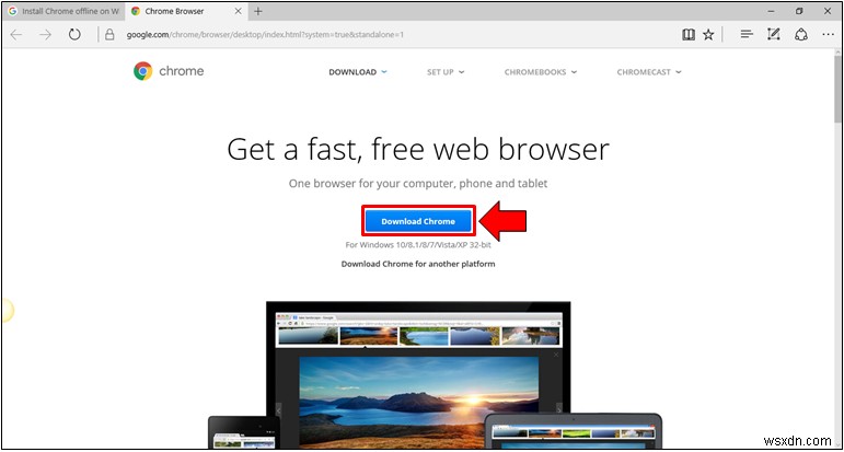 วิธีติดตั้ง Google Chrome ใน Windows 10 (ออนไลน์และออฟไลน์)