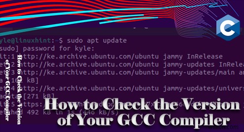 วิธีตรวจสอบเวอร์ชันคอมไพเลอร์ GCC ของคุณ – คำแนะนำทีละขั้นตอน 