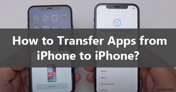 ถ่ายโอนแอพทั้งหมดจาก iPhone เครื่องหนึ่งไปยังอีกเครื่องหนึ่ง:5 วิธีที่ง่ายและเชื่อถือได้