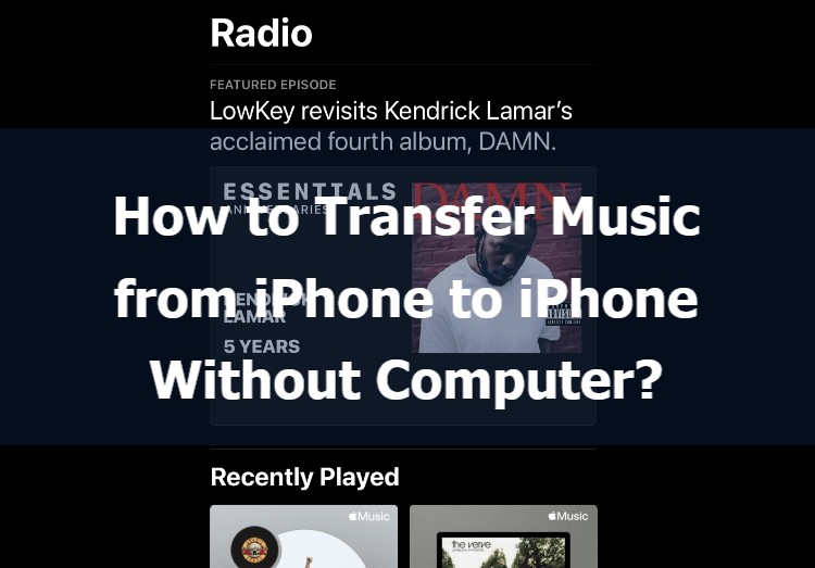 ถ่ายโอนเพลงระหว่าง iPhone โดยตรงโดยไม่ต้องใช้คอมพิวเตอร์ 