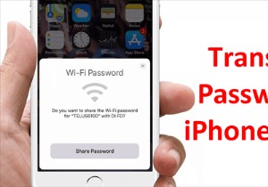ถ่ายโอนรหัสผ่าน Wi-Fi ระหว่าง iPhone:คำแนะนำทีละขั้นตอน 