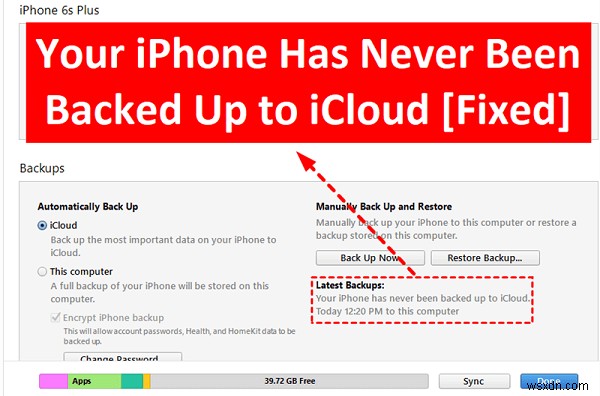 แก้ไขข้อผิดพลาดในการสำรองข้อมูล iPhone iCloud: iPhone ของคุณไม่เคยถูกสำรองข้อมูล ใน iTunes