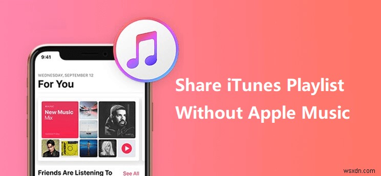 แชร์เพลย์ลิสต์ iTunes ระหว่าง iPhone และ iPad—ไม่ต้องใช้ Apple Music 