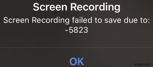 วิธีการกู้คืนการบันทึกหน้าจอ iPhone ของคุณเมื่อไม่สามารถบันทึกได้ (ข้อผิดพลาด -5823) 
