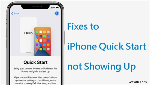 การเริ่มต้นอย่างรวดเร็วของ iPhone จะไม่ปรากฏขึ้น? คู่มือการแก้ไขและแก้ไขปัญหาอย่างง่าย 