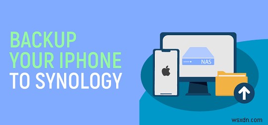 สำรองรูปภาพและวิดีโอของ iPhone ไปยัง Synology NAS ของคุณได้อย่างง่ายดาย—คำแนะนำทีละขั้นตอน 