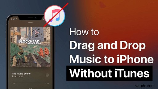 4 วิธีง่ายๆ ในการถ่ายโอนเพลงไปยัง iPhone ของคุณโดยไม่ต้องใช้ iTunes