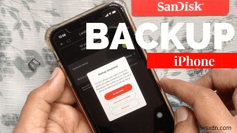 วิธีสำรองข้อมูล iPhone ของคุณอย่างปลอดภัยไปยังไดรฟ์ SanDisk:คำแนะนำทีละขั้นตอน 