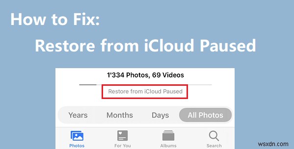 7 โซลูชั่นที่ได้รับการพิสูจน์แล้วเพื่อหยุดข้อผิดพลาด  กู้คืนจาก iCloud Paused  บน iPhone ของคุณ 