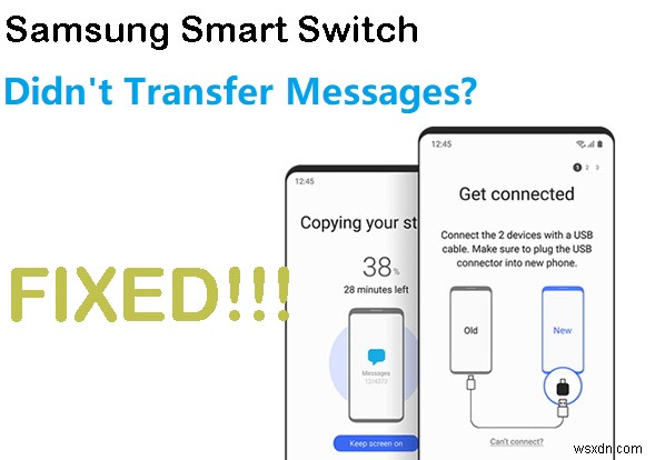 Smart Switch ไม่สามารถถ่ายโอนข้อความได้? 5 การแก้ไขที่ได้รับการพิสูจน์แล้ว 