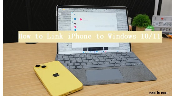 เชื่อมต่อ iPhone ของคุณกับ Windows 10/11:ขั้นตอนง่าย ๆ ในการซิงค์และถ่ายโอนไฟล์ 