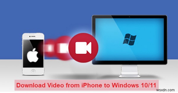 คำแนะนำที่ราบรื่น:ถ่ายโอนวิดีโอ iPhone ไปยัง Windows 10/11 เพื่อการแก้ไข