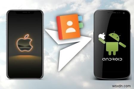 การถ่ายโอนผู้ติดต่อแบบไร้สายอย่างราบรื่นจาก iPhone ไปยัง Android - คู่มือฉบับย่อ 