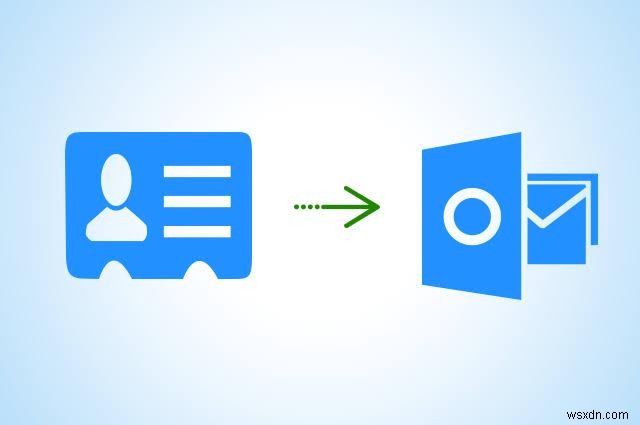 วิธีนำเข้าไฟล์ VCF ไปยัง Outlook:4 วิธีที่เชื่อถือได้