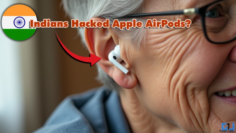 Bangalore Techies ปรับโปรแกรม Apple AirPods Pro ใหม่เพื่อช่วยเรื่องการได้ยินของคุณยาย 