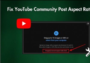 แก้ไขข้อผิดพลาดในการอัปโหลดรูปภาพในโพสต์ชุมชน YouTube (อัตราส่วน 2:5 และ 5:2) 