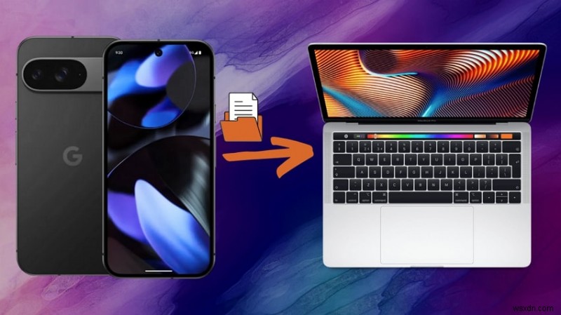 การถ่ายโอนแบบไร้สายที่ง่ายดาย:4 วิธีที่พิสูจน์แล้วในการย้ายไฟล์ Android ไปยัง MacBook ของคุณ 