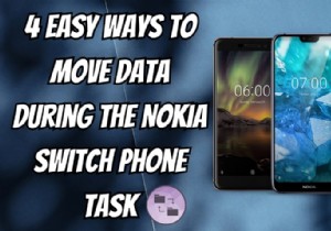 การถ่ายโอนข้อมูลที่ราบรื่นเมื่อเปลี่ยนไปใช้โทรศัพท์ Nokia 