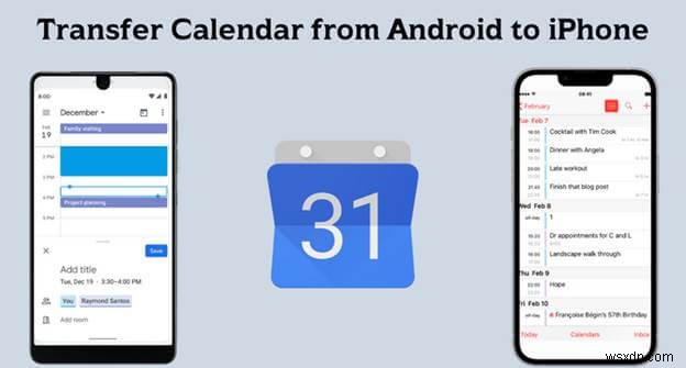 3 วิธีที่พิสูจน์แล้วในการถ่ายโอนปฏิทิน Android ของคุณไปยัง iPhone 