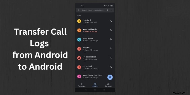 3 วิธีที่เชื่อถือได้ในการถ่ายโอนบันทึกการโทรระหว่างอุปกรณ์ Android 