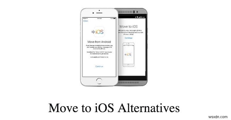ทางเลือกการย้ายไปยัง iOS ที่เชื่อถือได้ 10 อันดับแรกสำหรับการถ่ายโอนข้อมูล Android เป็น iPhone อย่างราบรื่น 