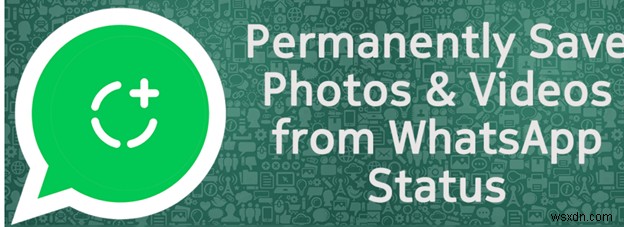 บันทึกสถานะ WhatsApp ในปี 2569:ขั้นตอนง่ายๆ เพื่อรักษาช่วงเวลาของคุณ 
