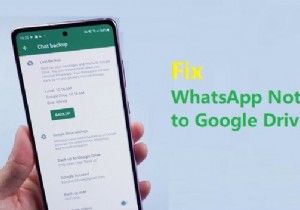 แก้ไขความล้มเหลวในการสำรองข้อมูล WhatsApp ไปยัง Google Drive – คำแนะนำทีละขั้นตอนฉบับย่อ 