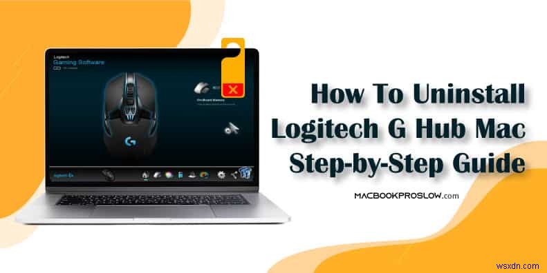 ถอนการติดตั้ง Logitech G HUB บน macOS:คำแนะนำทีละขั้นตอนฉบับสมบูรณ์ 