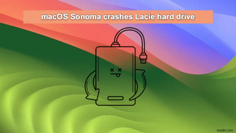 LaCie Drives ไม่สามารถเมานต์บน macOS Sonoma, Ventura และ Monterey:สาเหตุและการแก้ไข 