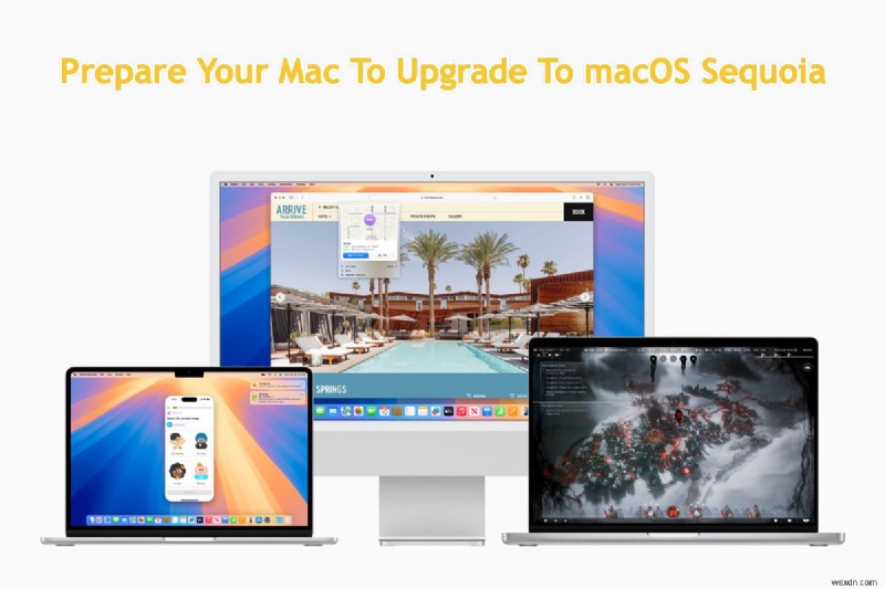 คำแนะนำทีละขั้นตอนในการเตรียม Mac ของคุณสำหรับการอัปเกรด macOS Sequoia 
