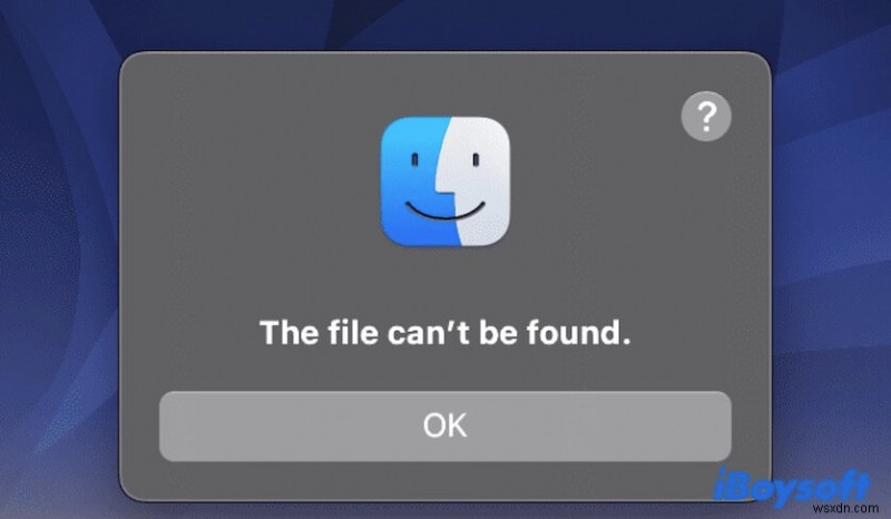แก้ไขข้อผิดพลาด ไม่พบไฟล์ บน macOS Ventura และ Monterey
