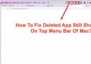 แก้ไขแอพที่ถูกลบที่มีอยู่ในแถบเมนู macOS - ขั้นตอนง่าย ๆ ในการลบออกอย่างถาวร 