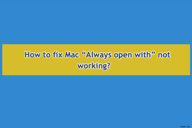 แก้ไขคุณสมบัติ  เปิดด้วยเสมอ  บน Mac:คู่มือการแก้ไขปัญหาที่ง่ายและรวดเร็ว 
