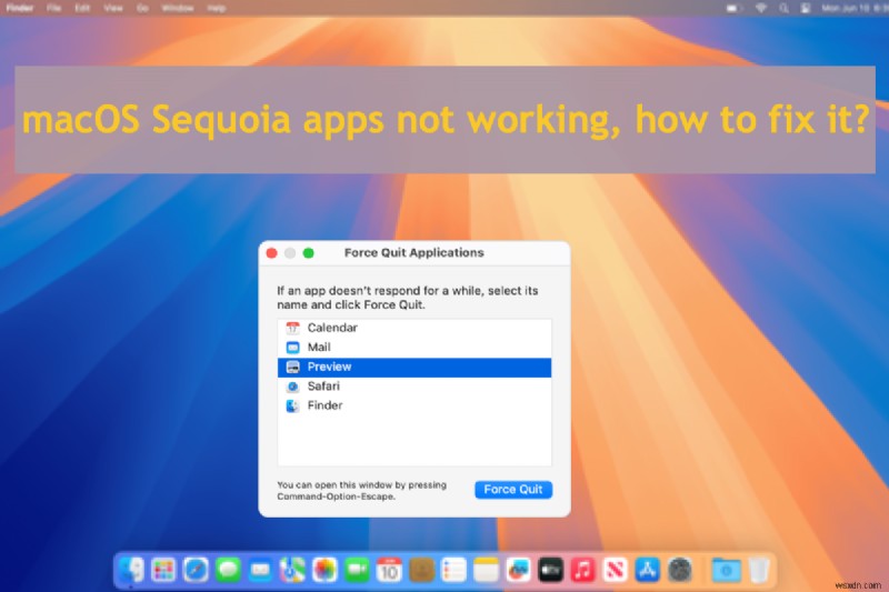 แก้ไขความล้มเหลวของแอป macOS Sequoia:การแก้ไขทีละขั้นตอน 