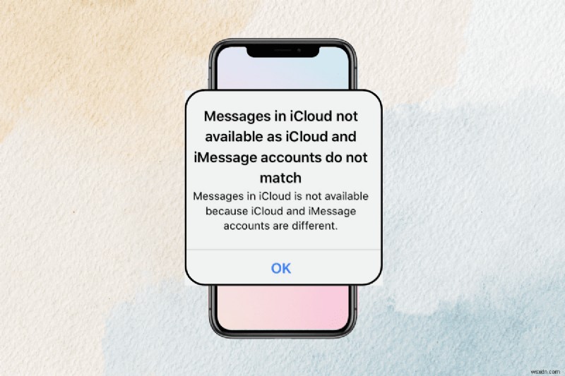 แก้ไขบัญชี iCloud และ iMessage ไม่ตรงกันบน iPhone - แก้ไขทีละขั้นตอน 
