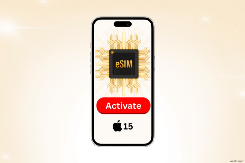 เปิดใช้งาน eSIM บน iPhone 15:คำแนะนำทีละขั้นตอน 