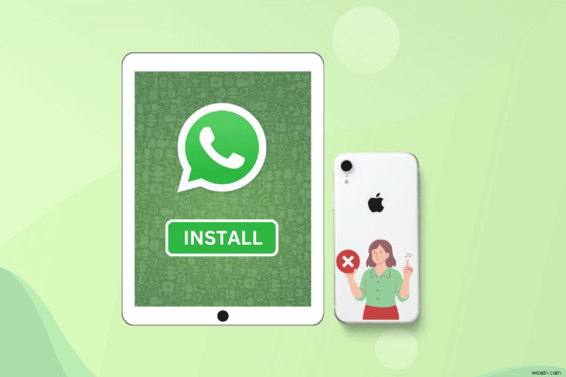 การติดตั้งและใช้งาน WhatsApp บน iPad โดยไม่ต้องใช้ iPhone:คำแนะนำทีละขั้นตอน 