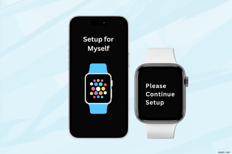 Apple Watch ติดอยู่ที่  โปรดตั้งค่าต่อ  บน iPhone หรือไม่ คู่มือการแก้ไขด่วน 